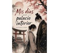 Mis días en el palacio interior