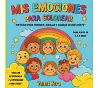 Mis Emociones para Colorear: Un viaje para conocer, dibujar y calmar lo que siento