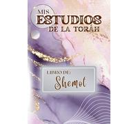 Mis Estudios de la Torah: Libro de Shemot