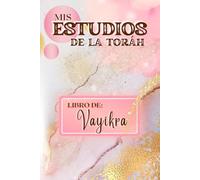 Mis Estudios de la Toráh: Libro de Vayikrá