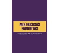 Mis excusas favoritas: catálogo personal de motivos para no ir