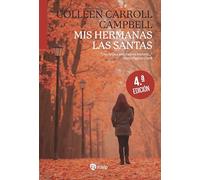 Mis hermanas las santas: Una memoria espiritual