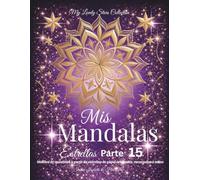 Mis Mandalas Estrellas - Parte 15: Diseños de mandalas a partir de estrellas de papel originales, recortadas a mano