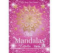 Mis Mandalas Estrellas - Parte 19: Mis Mandalas Estrellas - Parte 15