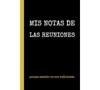 MIS NOTAS DE LAS REUNIONES. porque asentir no era suficiente.: Cuaderno de Notas | Diario, Apuntes o Agenda | Regalo Divertido y Original para ... Directores. Despedida, Navidad o Cumpleaños.