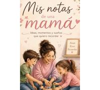 MIS NOTAS DE UNA MAMÁ