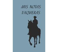 MIS NOTAS VAQUERAS