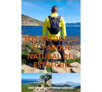 MIS PASOS POR EL PARQUE NATURAL DEL ESTRECHO: es más fácil de lo que imaginas