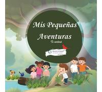 Mis Pequeñas Aventuras: Te contaré Mis Pequeñas Aventuras
