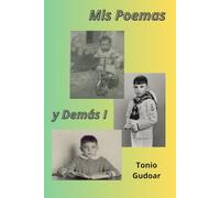 Mis Poemas y Demás I: Una Selección de mis 50 Primeros Poemas