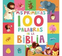 Mis primeras 100 palabras de la Biblia / My First 100 Bible Words