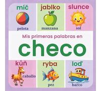 Mis primeras 150+ palabras en checo: Aprender checo para niños | Libro bilingüe español-checo | Para niños de 2 a 7 años