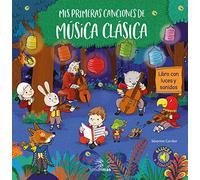 Mis primeras canciones de música clásica. Luces y sonidos: Libro con luces y sonidos