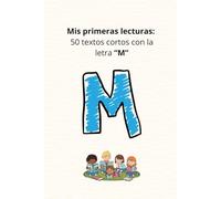Mis primeras lecturas: 50 textos cortos con la letra "M