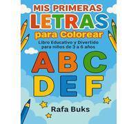 Mis Primeras Letras para Colorear: Libro educativo y divertido para niños de 3 a 6 años (con la Ñ)