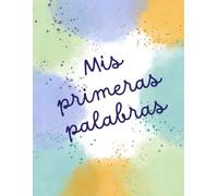 Mis primeras palabras: Cartilla de lectura