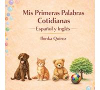 Mis Primeras Palabras Cotidianas Español y Inglés