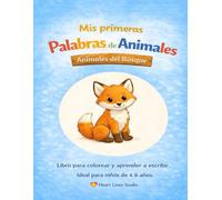 "Mis primeras palabras de animales - Animales del bosque" - Colorear y aprender a escribir para niños: El cuarto libro para colorear de la serie "Mis ... palabras de animales" de Heart Lines Studio