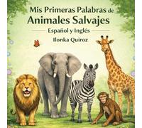 Mis Primeras Palabras de Animales Salvajes Español y Inglés