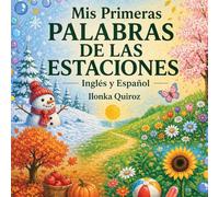 Mis Primeras Palabras de las Estaciones - Inglés y Español