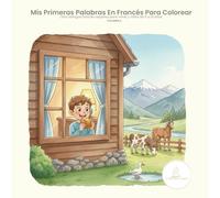 Mis primeras palabras en francés para colorear: Volumen 2