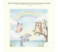 Mis primeras palabras en francés para colorear: Volumen 4
