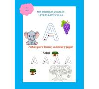 MIS PRIMERAS VOCALES: LETRAS MAYUSCULAS