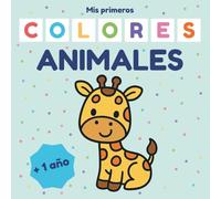 Mis Primeros Colores: Animales: Libro de colorear para niños de 1 a 3 años con dibujos fáciles de animales