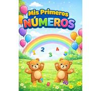 Mis Primeros Números: Aprende a contar del 1 al 10.
