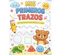 Mis Primeros Trazos: Libro de preescritura para niños de 3 a 5 años