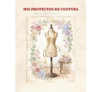 MIS PROYECTOS DE COSTURA: PLANIFICADOR CREATIVO