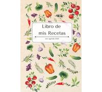 Mis Recetas Personales: Cuaderno de recetas personales y Agenda para 2025