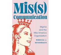 Mis(s) Communication: Stigma and the Miss America Organization