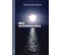 Mis Sentimientos: poesía de mi vida