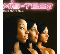 Mis-Teeq - Can T Get It Back [Enhanced]