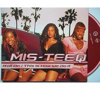 Mis-Teeq - Roll on/ This Is How We Do It