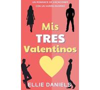 Mis Tres Valentines: Un Romance de Harén Inverso: 4