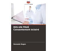MIS-UN-TRUE Consentement éclairé