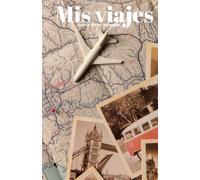 Mis Viajes, diario de un nómada - libreta de notas de 106 páginas -líneas - inmortaliza tu viajes en esta libreta