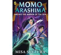 Misa Sugiura Momo Arashima Breaks the Mirror of the Sun (Tascabile)