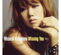 Misachi Kyushima - Missing You