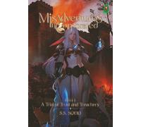 Misadventures Incorporated: A Trial of Trust and Treachery [A LitRPG Adventure]