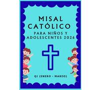 Misal Católico para Niños y Adolescentes 2026: Q1 (Enero - Marzo)