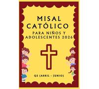 Misal Católico para Niños y Adolescentes 2026: Q2 (Abril - Junio)