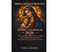 Misal Católico Romano Diario y Dominical 2026: Orden completo de la Misa con lecturas completas de las Escrituras, Salmos, devociones y textos sagrados para todo el año litúrgico de la Iglesia