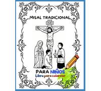 Misal Tradicional Católico Para Niños: Libro para Colorear