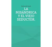 Misandrica y el viejo seductor: 9
