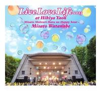 MISATO WATANABE - LIVE LOVE LIFE 2013 AT HIBIYA YAON -MISATO MATSURI HARU NO HAPPY HOUR-(+DVD)(ltd.)