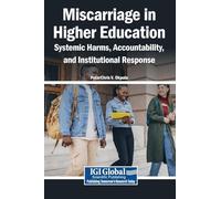 Miscarriage in Higher Education: Systemic Harms, Accountability, and Institutional Response