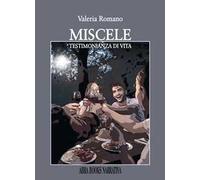 Miscele. Testimonianza di vita